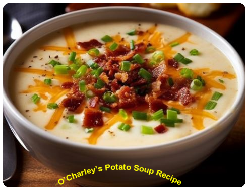 O’Charley’s Potato Soup Recipe